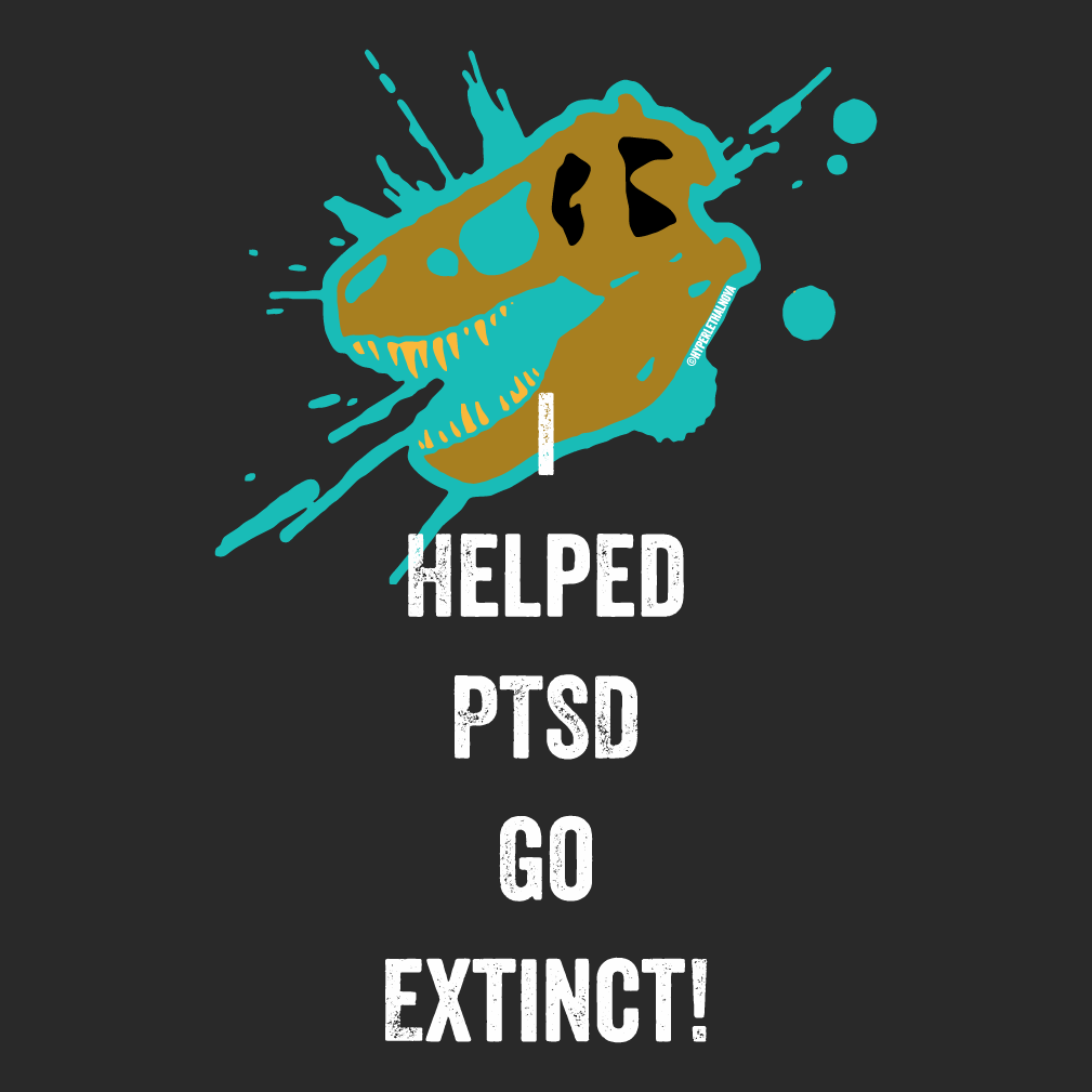 PTSD Extinction - Make PTSD A Thing of the Past #MakePTSDExtinct shirt design - zoomed
