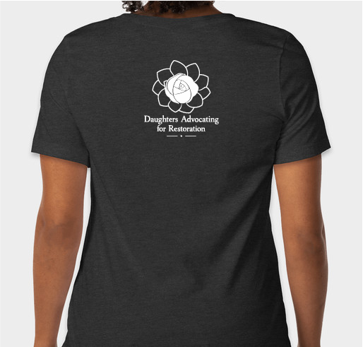 Daughters Advocating for Restoration Fundraiser - unisex shirt design - back