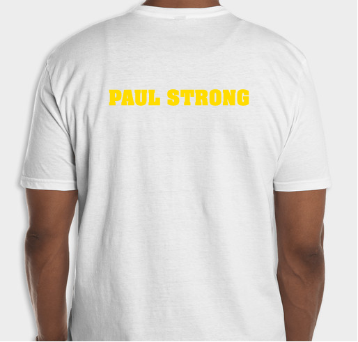 Help Us Support Paul Fundraiser - unisex shirt design - back